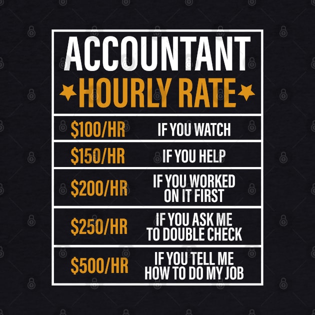 Funny Accountant Hourly Rate Accounting Humor by reginaturner